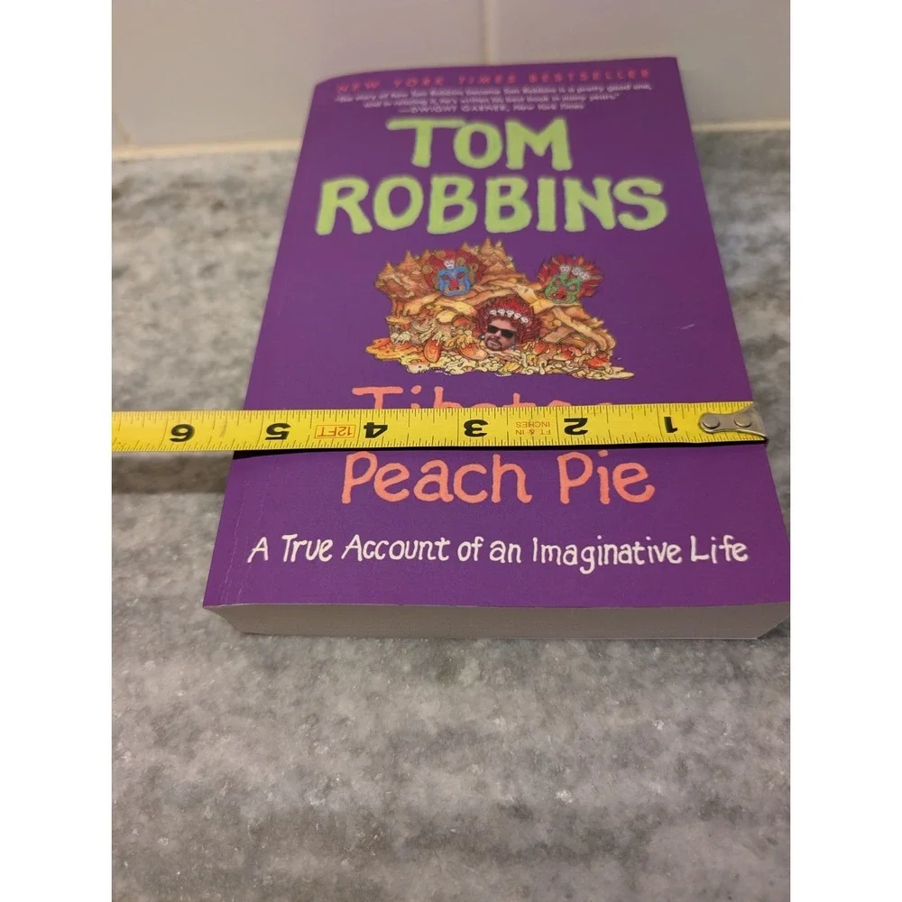 Tibetan Peach Pie: A True Account of an Imaginative Life by Tom Robbins